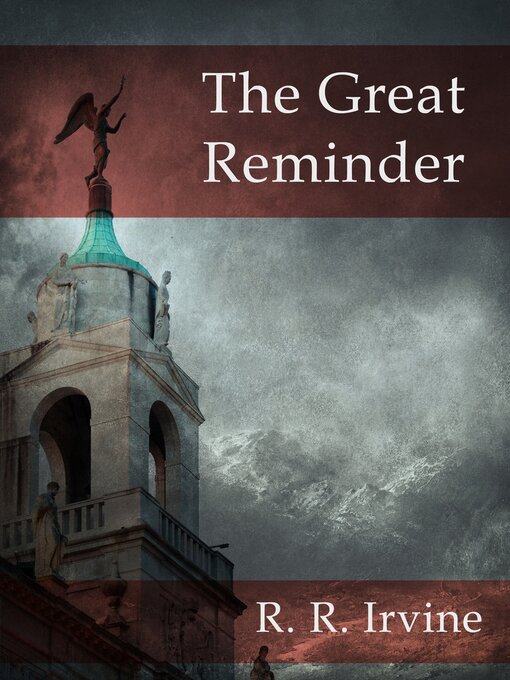 Title details for The Great Reminder by Robert R. Irvine - Available